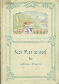 BRONSVELD, Catharina - Wat Mies schreef