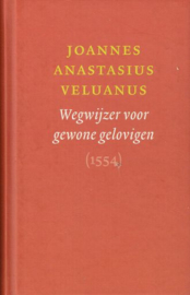 VELUANUS, Joannes Anastasius - Wegwijzer voor gewone gelovigen