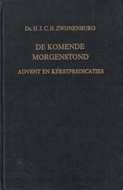 ZWIJNENBURG, H.J.C.H. - De komende morgenstond