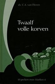 DIEREN, C.A. van - Twaalf volle korven