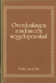 ENT, H.C. van der - Overdenkingen rondom een weggelopen slaaf