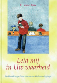 DAM, H. van - Leid mij in Uw waarheid