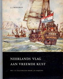 MOERMAN, J.J. - Neerlands vlag aan vreemde kust  - plaatjesalbum