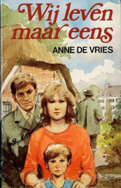 VRIES, Anne de - Wij leven maar eens