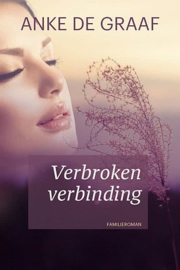 GRAAF, Anke de - Verbroken verbinding