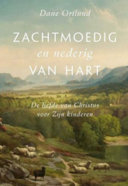 ORTLUND, Dane - Zachtmoedig en nederig van hart