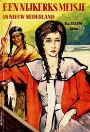 ZEEUW, P. de - Een Nijkerks meisje in Nieuw Nederland