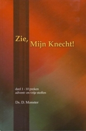 MONSTER, D. - Zie, Mijn Knecht - deel 1