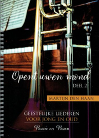 HAAN, Martijn den - Opent uwen mond - deel 2