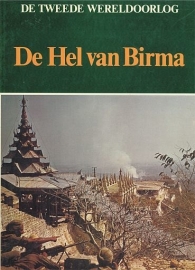 TWEEDE WERELDOORLOG -  De hel van Birma