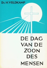 VELDKAMP, H. - De dag van de Zoon des mensen