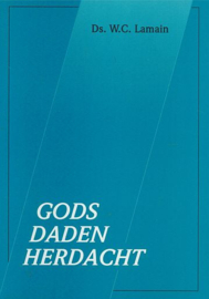 LAMAIN, W.C. - Gods daden herdacht