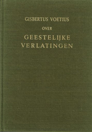 VOETIUS, Gisbertus - Geestelijke verlatingen