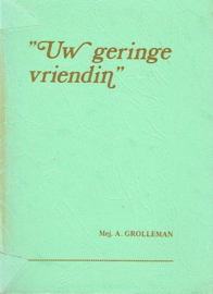 GROLLEMAN, A. - Uw geringe vriendin