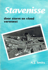 SMITS, A.J. - Stavenisse door storm en vloed verwoest