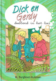 BURGHOUT-HUISMAN, M. - Dick en Gerdy dwalend in het bos