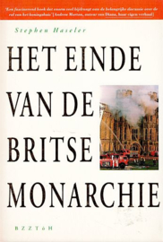 HASELER, Stephen - Het einde van de Britse monarchie