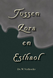 VERHOEKS, W. - Tussen Zora en Esthaol