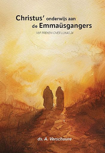 VERSCHUURE, A. - Christus' onderwijs aan de Emmausgangers