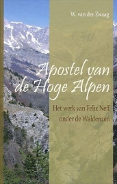ZWAAG, W. van der - Apostel van de Hoge Alpen