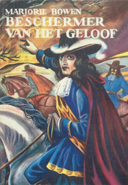 BOWEN, Marjorie - Serie Ik zal handhaven - Beschermer van het geloof - Voor God en de koning