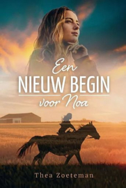 ZOETEMAN, Thea - Een nieuw begin voor Noa