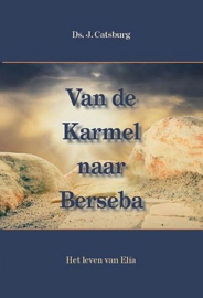 CATSBURG, J. - Van de Karmel naar Berseba