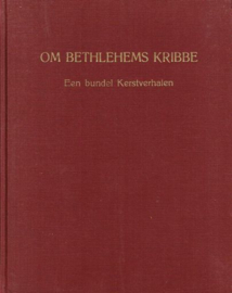 BERG-AKKERMAN, C.M. e.a. - Om Bethlehems kribbe