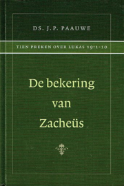 PAAUWE, J.P. - De bekering van Zacheüs