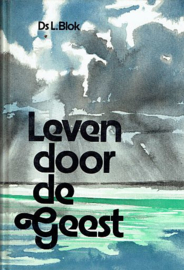 BLOK, L. -  Leven door de Geest