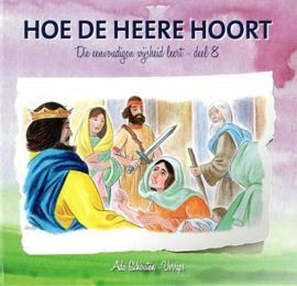 SCHOUTEN-VERRIPS, Ada - Die eenvoudigen wijsheid leert 08  - Hoe de Heere hoort