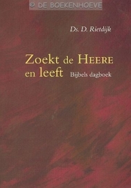 RIETDIJK, D. - Zoekt de HEERE en leeft