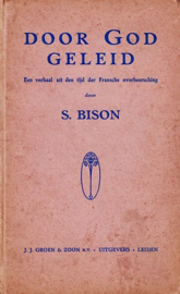 BISON, S. - Door God geleid