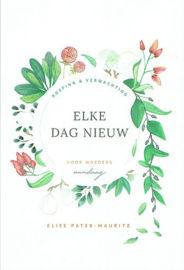 PATER-MAURITZ, Elise - Elke dag nieuw