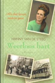 STEEG, Hanny van de - Weerloos hart