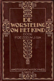 ZEEUW, P. de - De worsteling om het kind