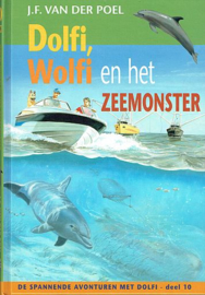 POEL, J.F. van der - Dolfi en Wolfi en het zeemonster - deel 10