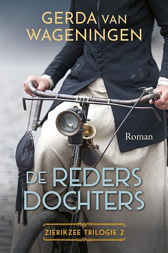 WAGENINGEN, Gerda van - De Redersdochters - Zierikzee trilogie 2