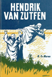 MERWE, H. te - Hendrik van Zutfen