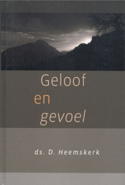 HEEMSKERK, D. - Geloof en gevoel
