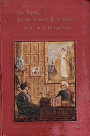 DIJCK, W.J.D. van - De Firma Jacob Vreeswijk & Zn