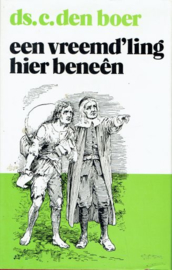 BOER, C. den - Een vreemd'ling hier beneên