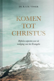 VISSER, R.A.M. - Komen tot Christus