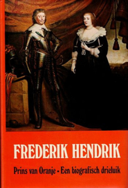 POELHEKKE, J.J. - Frederik Hendrik prins van Oranje