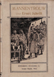 SCHRILL, Ernst - Mannentrouw - deel 1+2