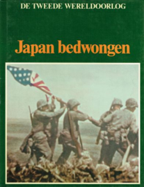 TWEEDE WERELDOORLOG -  Japan bedwongen