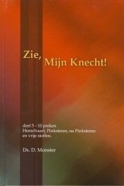 MONSTER, D. - Zie, Mijn Knecht - deel 5