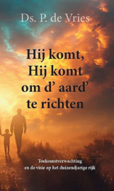 VRIES, P. de - Hij komt, Hij komt om d' aard' te richten