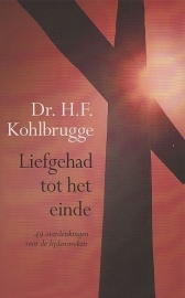 KOHLBRUGGE, H.F. - Liefgehad tot het einde