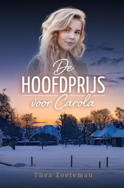 ZOETEMAN, Thea - De hoofdprijs voor Carola